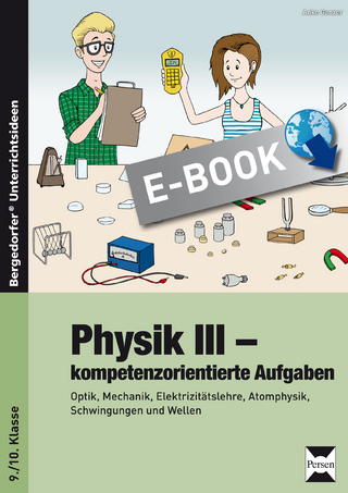 Physik III - kompetenzorientierte Aufgaben