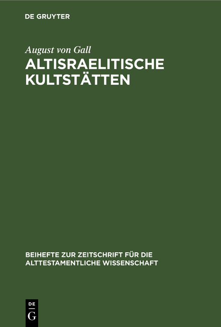 Altisraelitische Kultst&auml;tten - August von Gall