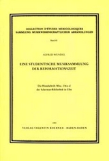 Eine studentische Musiksammlung der Reformationszeit - Alfred Wendel