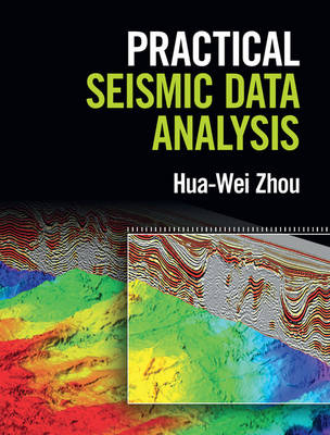 Practical Seismic Data Analysis -  Hua-Wei Zhou