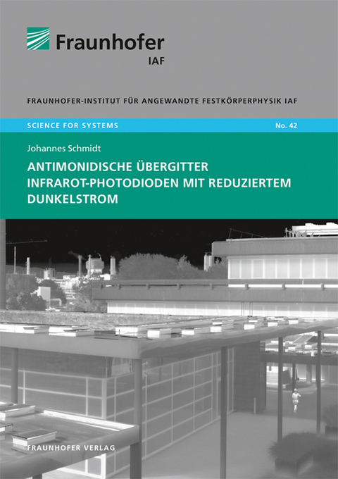 Antimonidische Übergitter Infrarot-Photodioden mit reduziertem Dunkelstrom - Johannes Schmidt