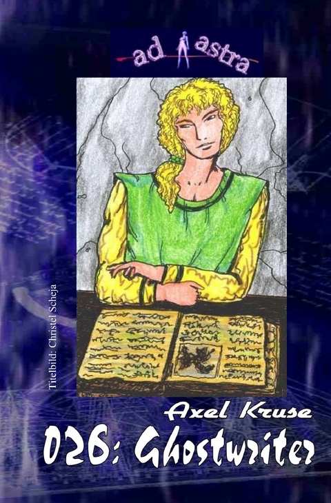 AD ASTRA / AD ASTRA 026: Ghostwriter - Axel Kruse