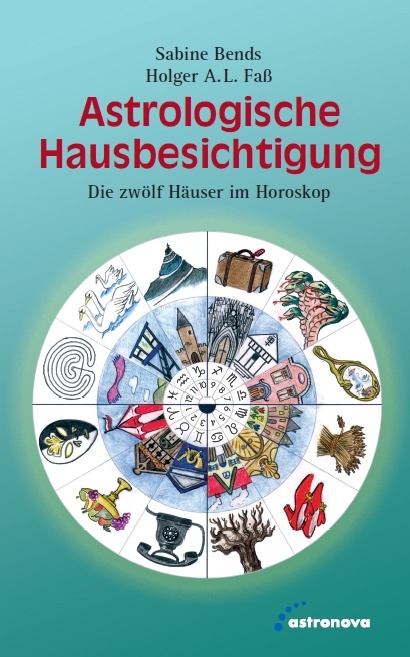 Astrologische Hausbesichtigung - Sabine Bends, Holger A L Fa&szlig;