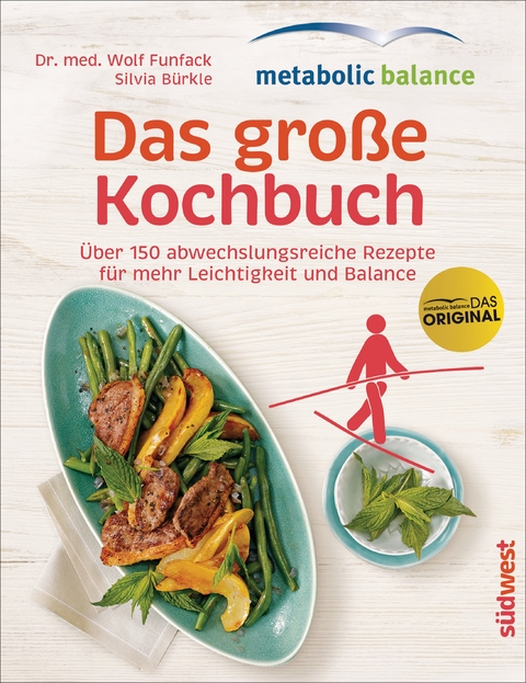 metabolic balance &ndash; Das gro&szlig;e Kochbuch - Wolf Funfack, Silvia B&uuml;rkle