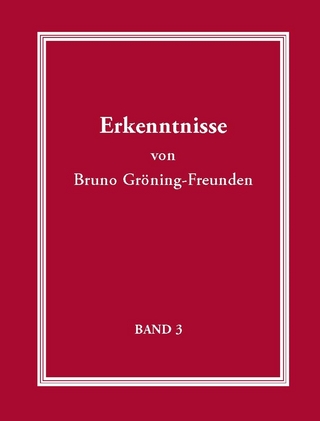 Erkenntnisse von Bruno Gröning-Freunden - Band 3