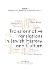 Transformative Translations in Jewish History and Culture - Morris M. Faierstein, Danielle Drori, Maria Coors, Netta Schramm, Cory Driver, Ghil&lsquo;ad Zuckermann, Gitit Holzman, Eitan P. Fishbane, Caroline Gruenbaum, Sebastian Schirrmeister, Francesco Ferrari, G&uuml;nter Stemberger, Michaela Schm&ouml;lz-H&auml;berlein, Judith M&uuml;ller, Michael K. Schulz, Thomas Meyer, Anna Artwińska, Simon Walter