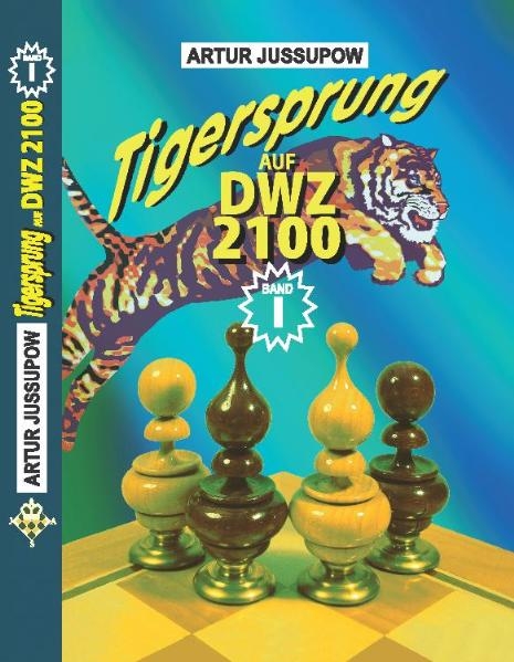 Tigersprung auf DWZ 2100 - Artur Jussupow