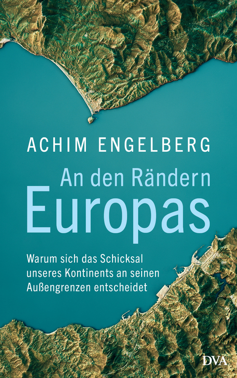 An den R&auml;ndern Europas - Achim Engelberg