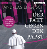 Der Pakt gegen den Papst - Andreas Englisch