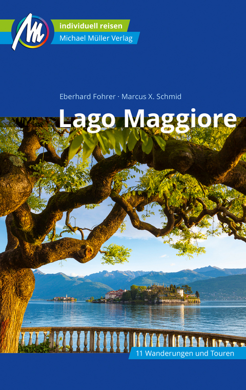 Lago Maggiore Reiseführer Michael Müller Verlag - Eberhard Fohrer, Marcus X Schmid