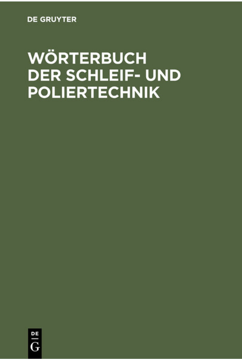 W&ouml;rterbuch der Schleif- und Poliertechnik