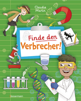 Finde den Verbrecher! Spurensuche mit wissenschaftlichen Methoden. F&uuml;r junge Detektive ab 8 Jahren. Spannende Fakten, R&auml;tsel, Experimente und Beispiele aus Kriminalistik und Forensik. - Claudia Martin