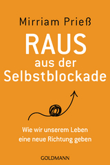 Raus aus der Selbstblockade - Mirriam Prie&szlig;
