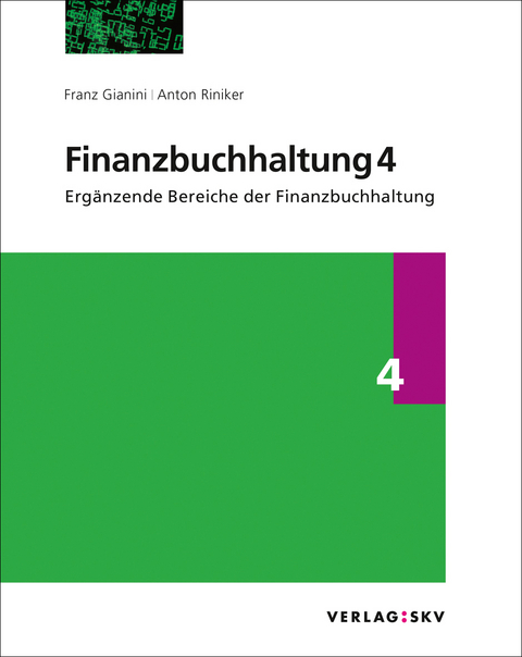 Finanzbuchhaltung 4 &ndash; Erg&auml;nzende Bereiche der Finanzbuchhaltung, Bundle - Franz Gianini, Anton Riniker