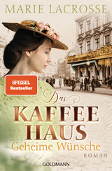 Das Kaffeehaus - geheime W&uuml;nsche - Marie Lacrosse