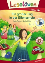 Lesel&ouml;wen 1. Klasse - Ein gro&szlig;er Tag in der Elfenschule - Katja Richert