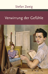 Verwirrung der Gef&uuml;hle - Stefan Zweig