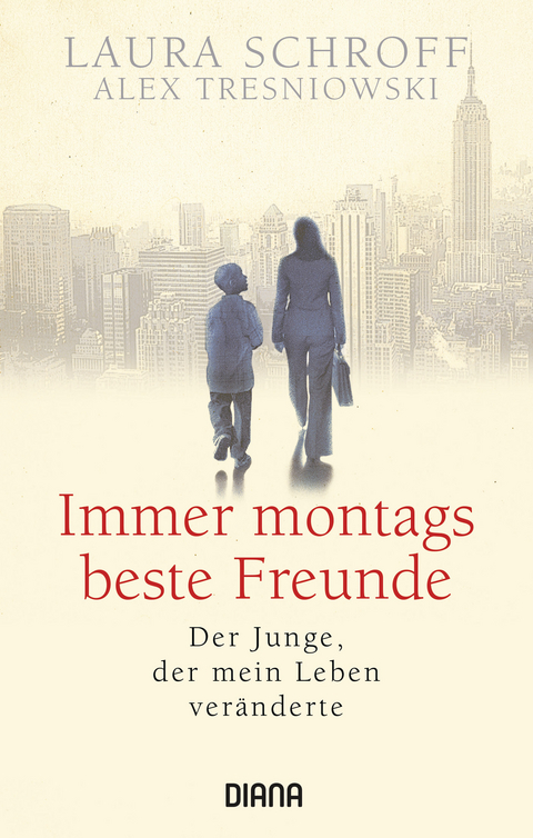 Immer montags beste Freunde - Laura Schroff, Alex Tresniowski