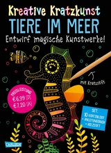 Kreative Kratzkunst: Tiere im Meer: Set mit 10 Kratzbildern, Anleitungsbuch und Holzstift - Anton Poitier