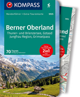 KOMPASS Wanderf&uuml;hrer Berner Oberland - Wolfgang Heitzmann