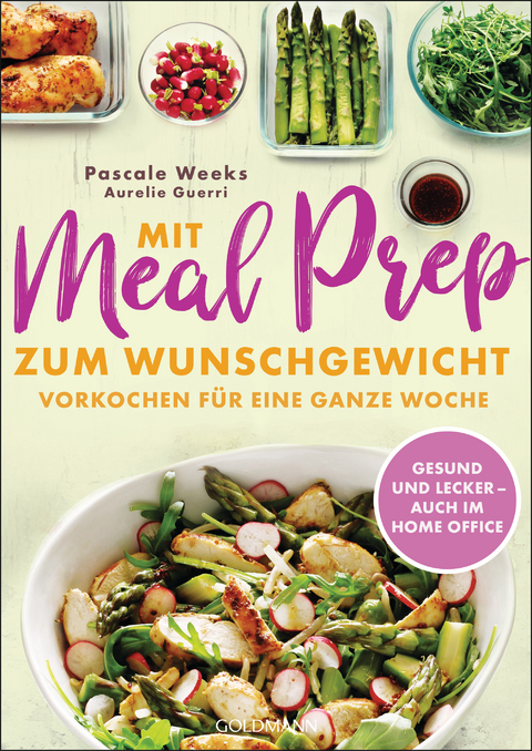 Mit Meal Prep zum Wunschgewicht - Pascale Weeks, Aur&eacute;lie Guerri