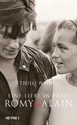 Eine Liebe in Paris &ndash; Romy und Alain - Thilo Wydra