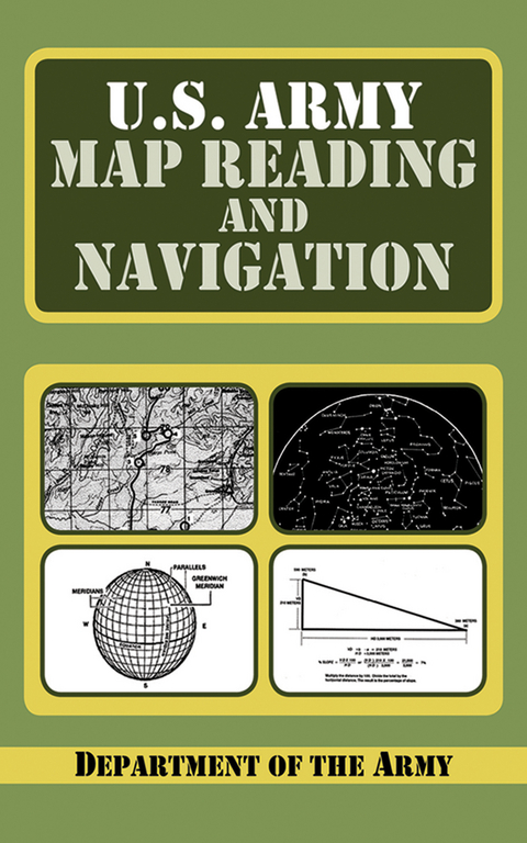 U.S. Army Guide to Map Reading and Navigation -  U.S. Department of the Army