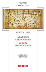Adversus Hermogenem - Gegen Hermogenes -  Tertullian