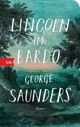 Lincoln im Bardo - George Saunders