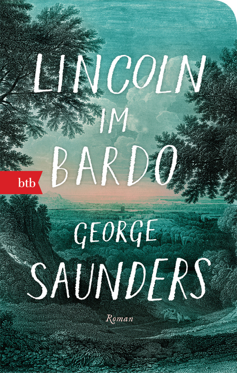 Lincoln im Bardo - George Saunders