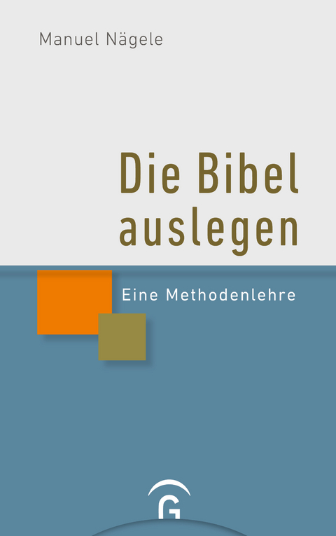 Die Bibel auslegen - Manuel N&auml;gele