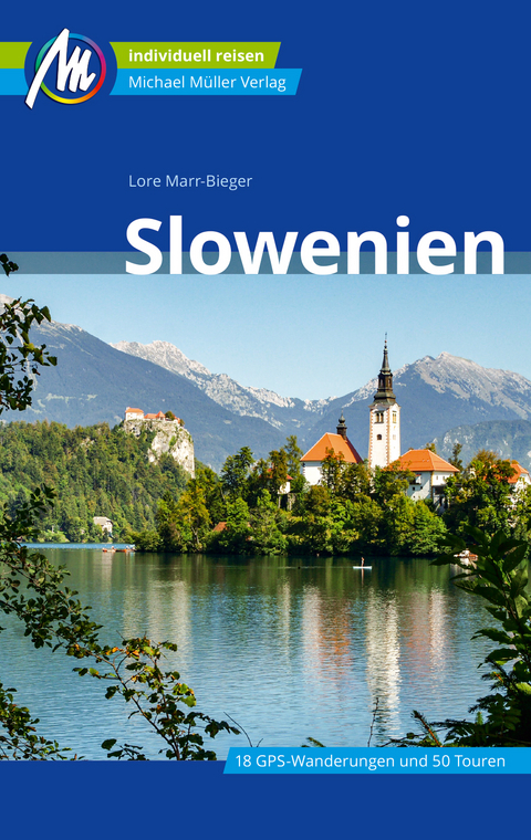 Slowenien Reisef&uuml;hrer Michael M&uuml;ller Verlag - Lore Marr-Bieger