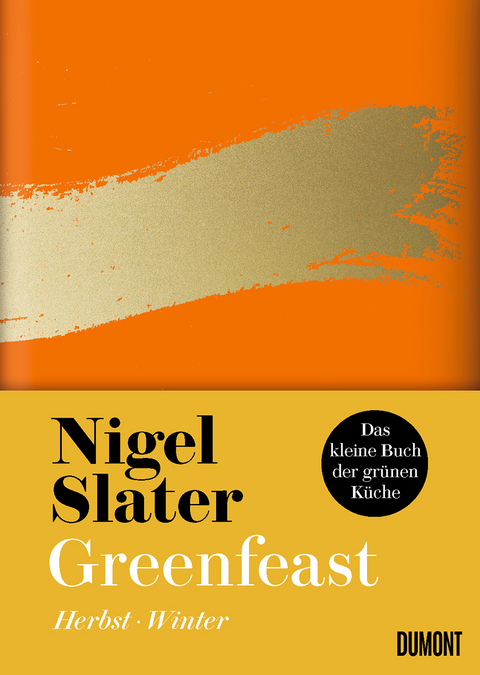Greenfeast: Herbst / Winter - Nigel Slater