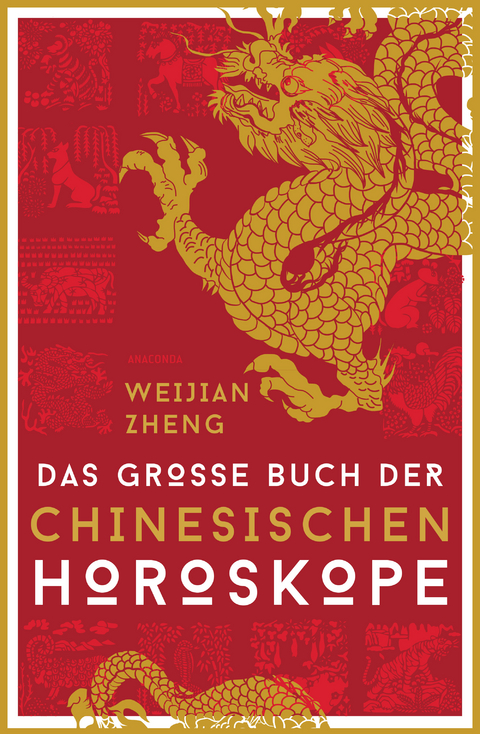 Das gro&szlig;e Buch der chinesischen Horoskope - Weijian Zheng