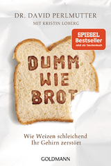 Dumm wie Brot - David Perlmutter, Kristin Loberg