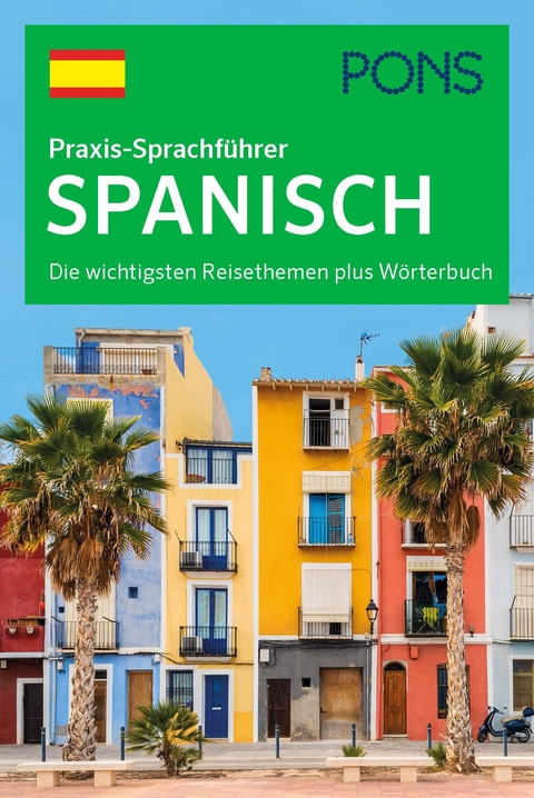 PONS Praxis-Sprachf&uuml;hrer Spanisch