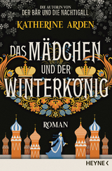 Das M&auml;dchen und der Winterk&ouml;nig - Katherine Arden