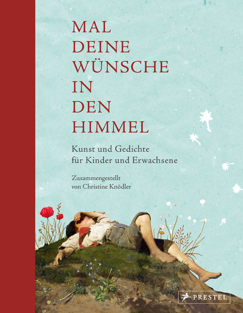 Mal deine W&uuml;nsche in den Himmel (Neuausgabe) - 