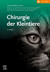 Chirurgie der Kleintiere - Welch Fossum, Theresa