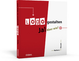 Logo gestalten Ja! Aber wie? - Barbara Wendt