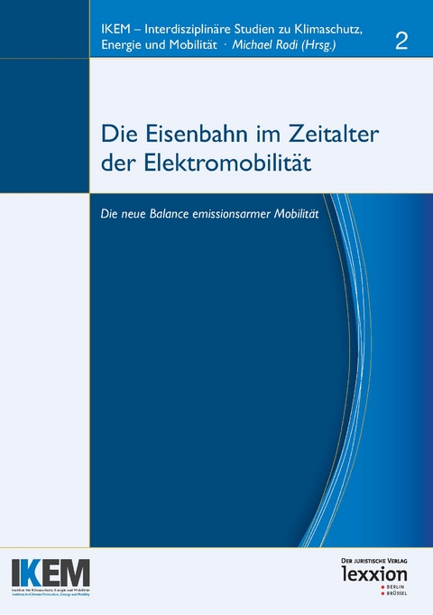 Die Eisenbahn im Zeitalter von Elektromobilit&auml;t - 