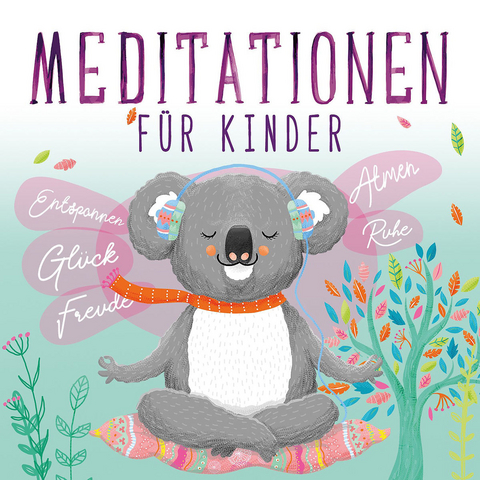 Meditationen f&uuml;r Kinder - 