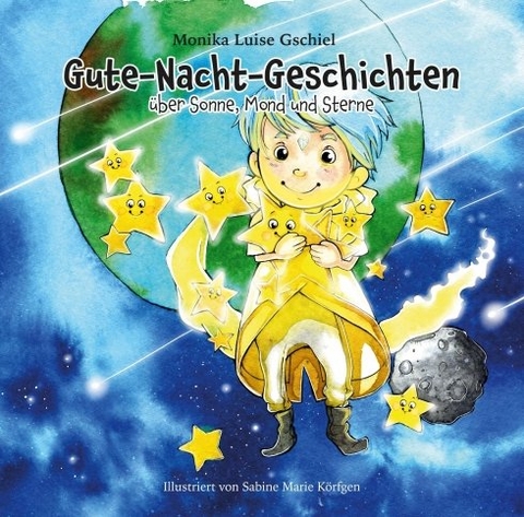 Gute-Nacht-Geschichten über Sonne, Mond und Sterne - Monika Luise Gschiel