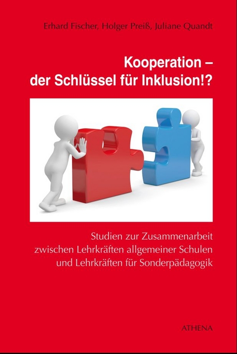 Kooperation &ndash; der Schl&uuml;ssel f&uuml;r Inklusion!? - Erhard Fischer, Holger Prei&szlig;, Juliane Quandt