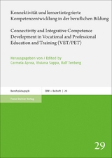 Konnektivit&auml;t und lernortintegrierte Kompetenzentwicklung in der beruflichen Bildung / Connectivity and Integrative Competence Development in Vocational and Professional Education and Training (VET/PET) - 