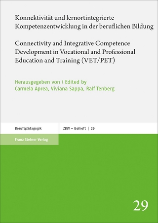 Konnektivität und lernortintegrierte Kompetenzentwicklung in der beruflichen Bildung / Connectivity and Integrative Competence Development in Vocational and Professional Education and Training (VET/PET)