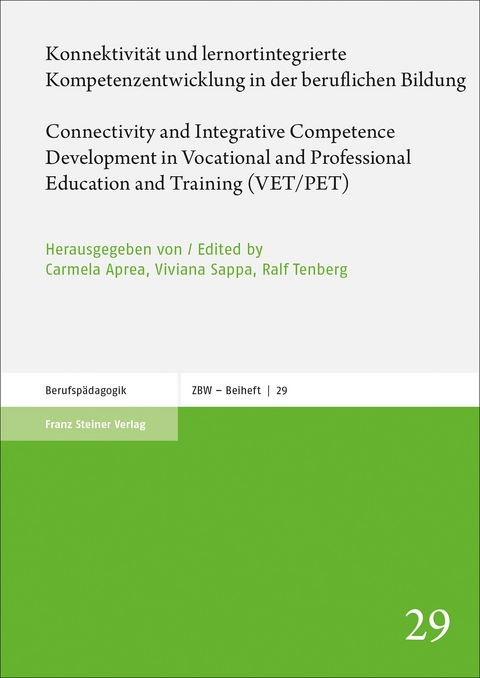 Konnektivit&auml;t und lernortintegrierte Kompetenzentwicklung in der beruflichen Bildung / Connectivity and Integrative Competence Development in Vocational and Professional Education and Training (VET/PET) - 