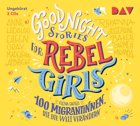 Good Night Stories for Rebel Girls &ndash; Teil 3: 100 Migrantinnen, die die Welt ver&auml;ndern - Elena Favilli