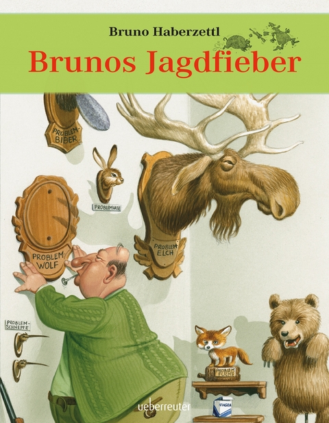 Brunos Jagdfieber - Bruno Haberzettl