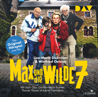 Max und die wilde 7 – Das Original-Hörspiel zum Film